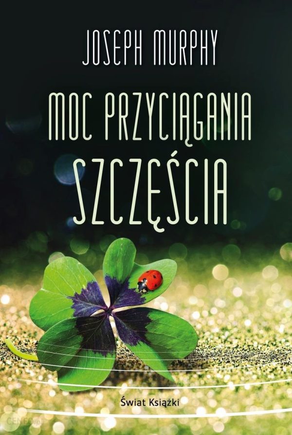 Moc przyciągania szczęścia