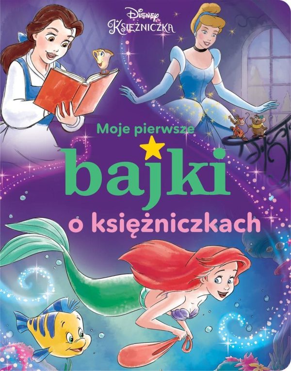 Moje pierwsze bajki o księżniczkach. Disney Księżniczka