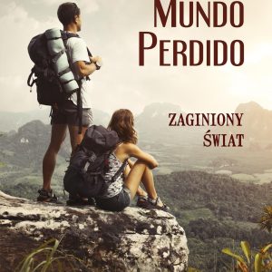 Mundo Perdido. Hiszpański. Powieść dla młodzieży z ćwiczeniami