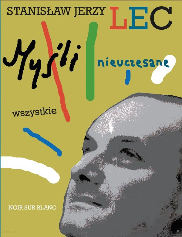 Myśli Nieuczesane Wszystkie Wyd. 5 - Stanisław Jerzy Lec