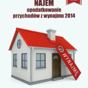 Najem opodatkowanie przychodów z wynajmu 2014