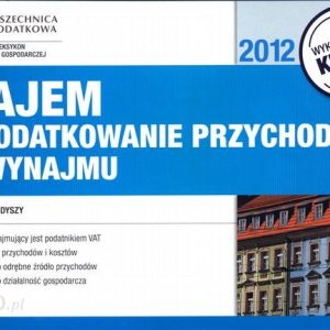 Najem. Opodatkowanie przychodu z wynajmu 2012