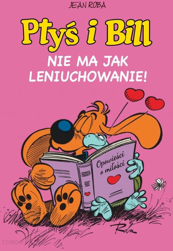 Nie ma jak leniuchowanie. Ptyś i Bill. Tom 10