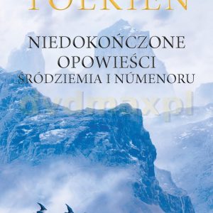 Niedokończone opowieści - J.R.R. Tolkien