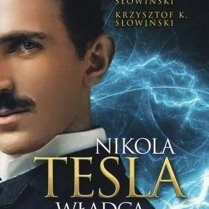 Nikola Tesla. Władca piorunów w.2022