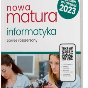 Nowa matura 2023. Informatyka. Repetytorium. Zakres rozszerzony