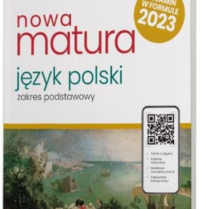 Nowa matura 2023 Język polski arkusze maturalne zakres podstawowy - Aleksandra Marzec [KSIĄŻKA]