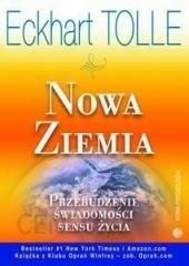 Nowa Ziemia. Przebudzenie Świadomości Sensu Życia (Dodruk 2016)