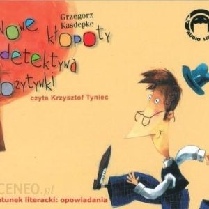 Nowe kłopoty detektywa Pozytywki (Audiobook)