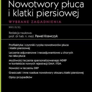 Nowotwory płuca i klatki piersiowej. Wybrane zagadnienia