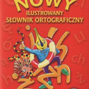 Nowy ilustrowany słownik ortograficzny z płytą CD