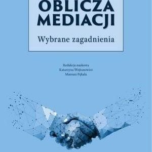 Oblicza mediacji. Wybrane zagadnienia- Atrakcyjne promocje