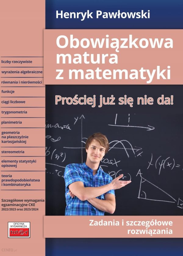 Obowiązkowa matura z matematyki Henryk Pawłowski