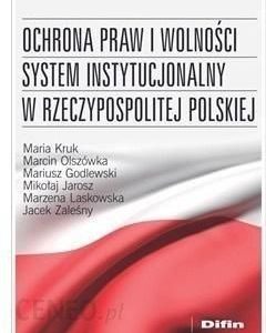 Ochrona praw i wolności system instytucjonalny w Rzeczypospolitej Polskiej