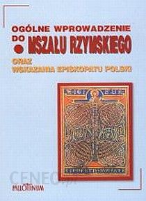 Ogólne wprowadzenie do Mszału Rzymskiego oraz wskazania Episkopatu Pol