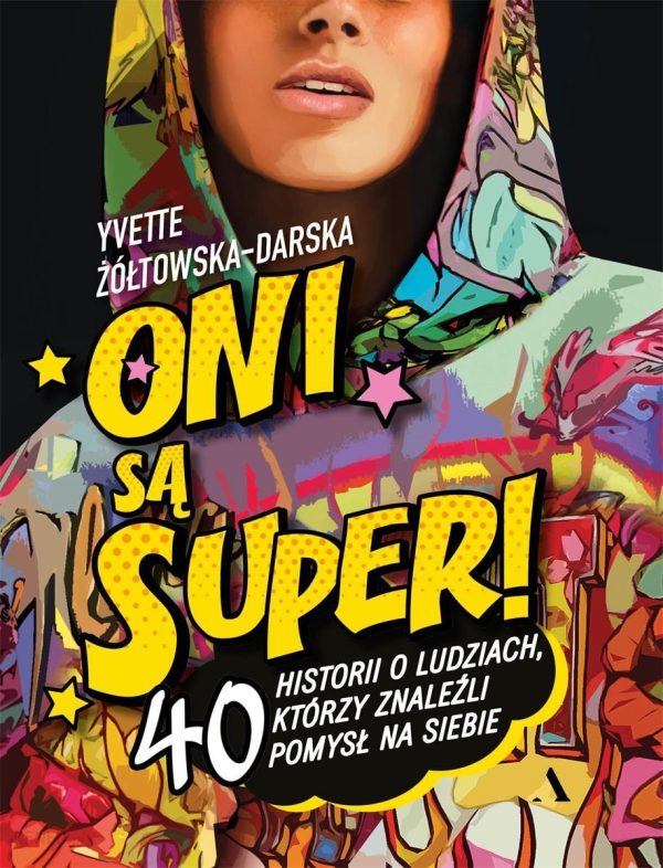 Oni są super! 40 historii o ludziach