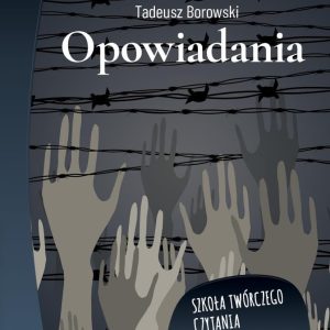 Opowiadania. Borowski. Lektura z opracowaniem