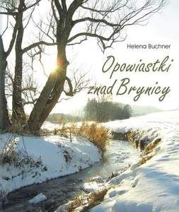 Opowiastki znad Brynicy - Helena Buchner (Leonia) (E-book)