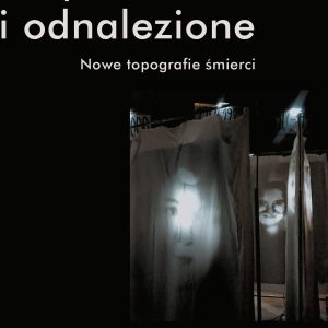 Opuszczone i odnalezione