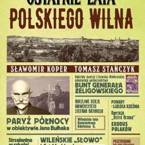 Ostatnie lata polskiego Wilna