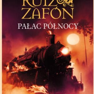 Pałac Północy Carlos Ruiz Zafon