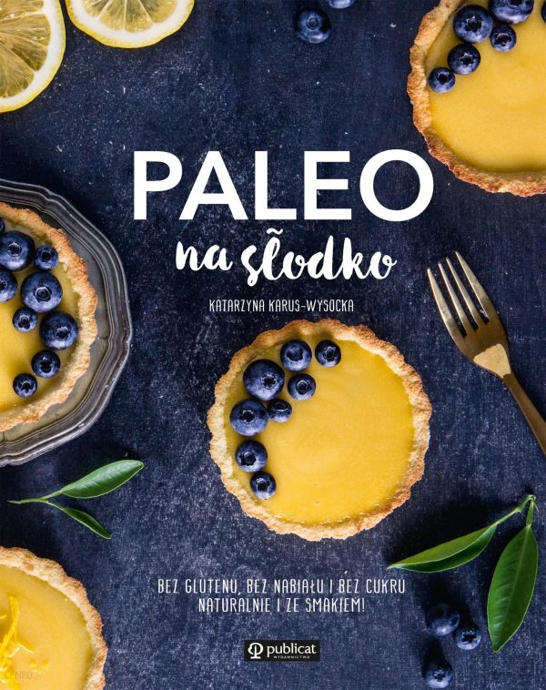 Paleo na słodko. Bez glutenu