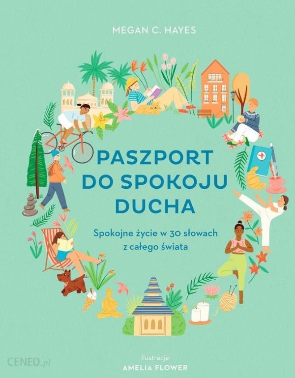 Paszport do spokoju ducha. Spokojne życie w 30 słowach z całego świata