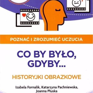 Pewny Start. Poznać i zrozumieć uczucia.Co by było