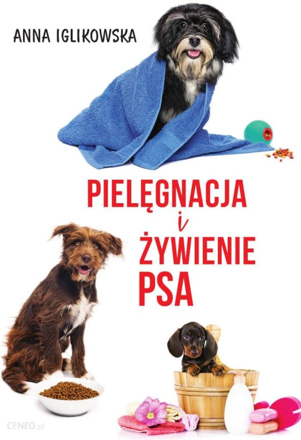 Pielęgnacja i żywienie psa