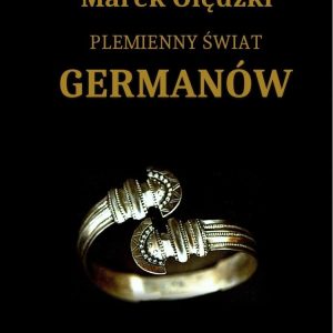 Plemienny świat Germanów