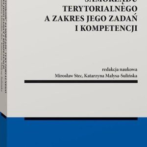 Podmiotowość samorządu terytorialnego a zakres jego zadań i kompetencji