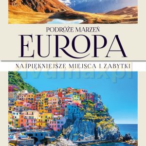 Podróże marzeń. Europa