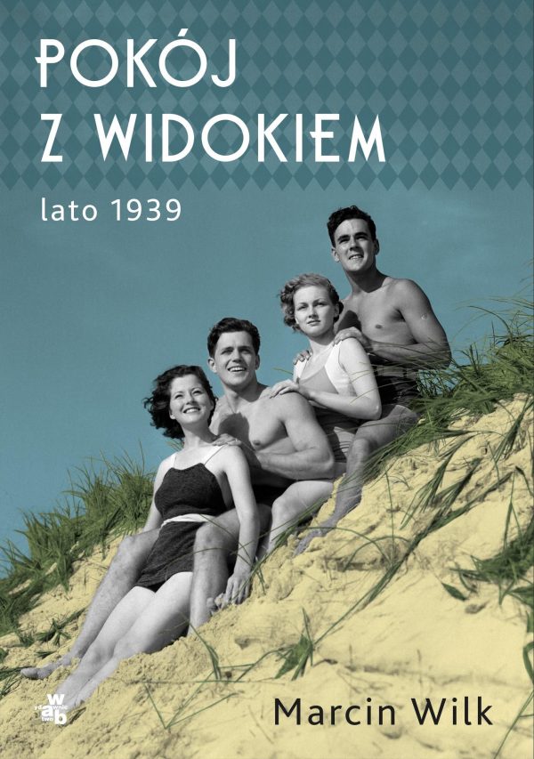 POKÓJ Z WIDOKIEM LATO 1939 - Wilk Marcin