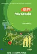 Polnisch entdecken. Eine Lerngrammatik. Gramatyka języka polskiego wersja niemiecka. Hurra Po Polsku