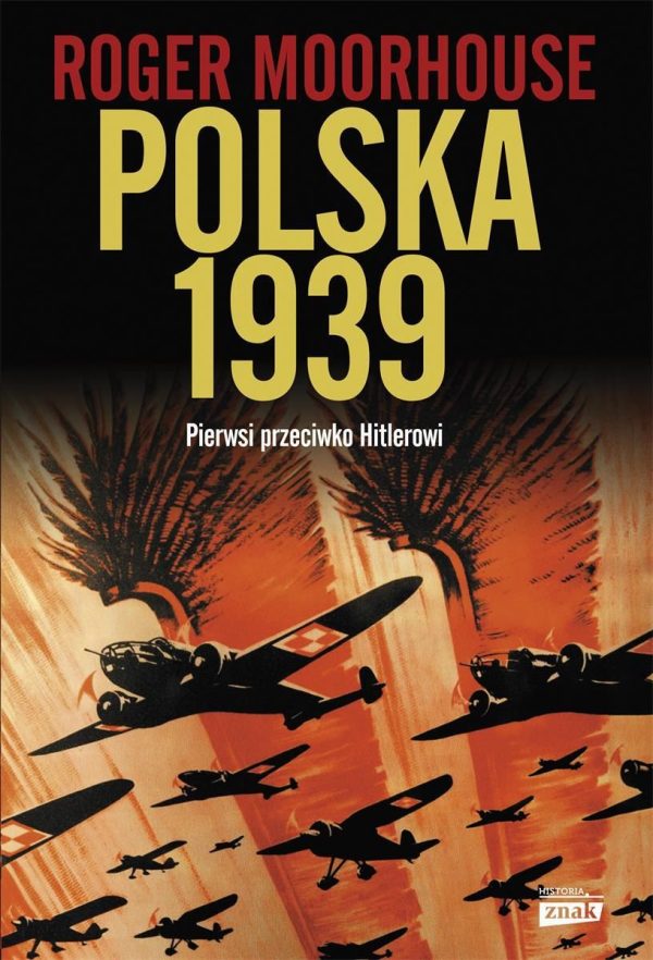 Polska 1939. Pierwsi przeciwko Hitlerowi