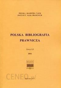 Polska Bibliografia Prawnicza Zeszyt LII 2016