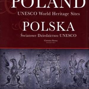 Polska. Światowe Dziedzictwo UNESCO (wersja ang.)