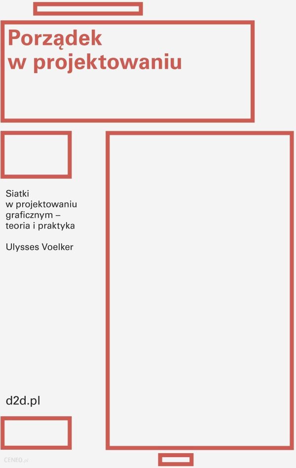 Porządek w projektowaniu. Siatki w projektowaniu graficznym – teoria i praktyka