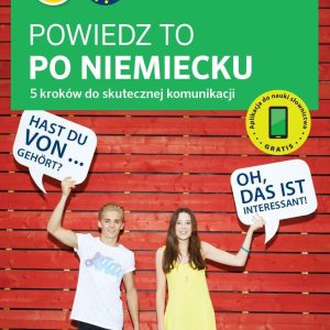 Powiedz to po niemiecku PONS 5 kroków do skutecznej komunikacji poziom A1-A2 wydanie 1