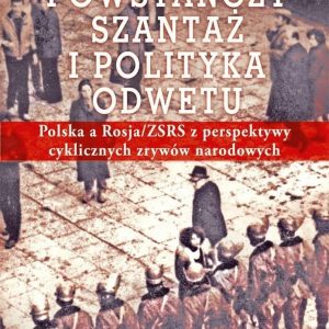 Powstańczy szantaż i polityka odwetu