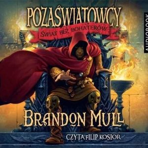 Pozaświatowcy. Tom 1. Świat bez bohaterów - Brandon Mull