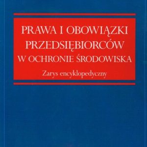 Prawa i obowiązki przedsiębiorców w ochronie środowiska