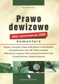 Prawo dewizowe 2008 Akty wykonawcze