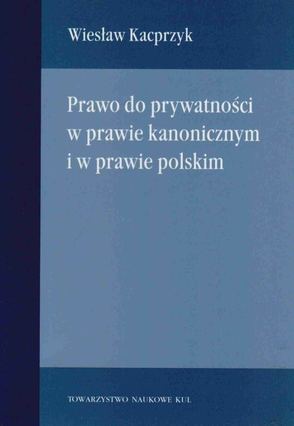 Prawo do prywatności w prawie kanonicznym i w prawie polskim