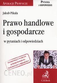 Prawo Handlowe I Gospodarcze W Pytaniach I Odpowiedziach