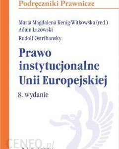 Prawo instytucjonalne Unii Europejskiej. Podręczniki prawnicze