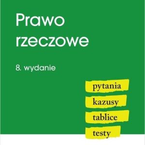 Prawo rzeczowe. Pytania. Kazusy. Tablice. Testy