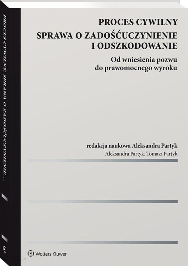 Proces cywilny Sprawa o zadośćuczynienie i odszkodowanie