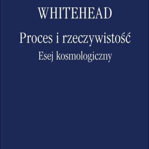 Proces i rzeczywistość. Esej kosmologiczny