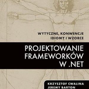 Projektowanie frameworków w .NET. Wytyczne